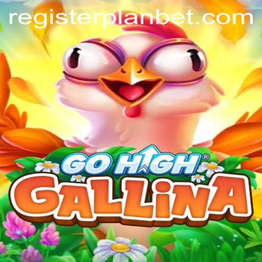 Exploring the Thrills of GoHighGallina: A Dynamic Gaming Experience with PLANBET